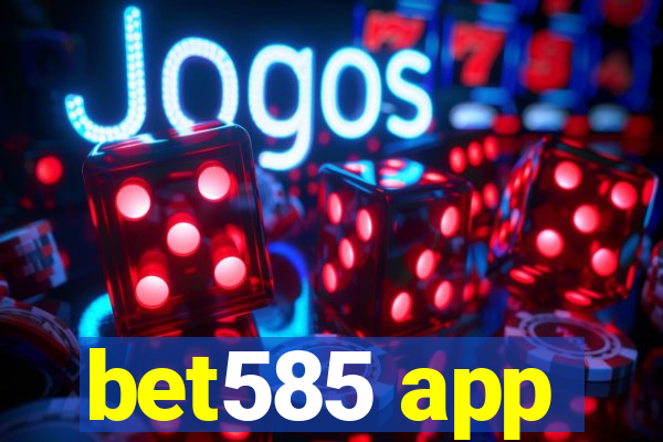 bet585 app